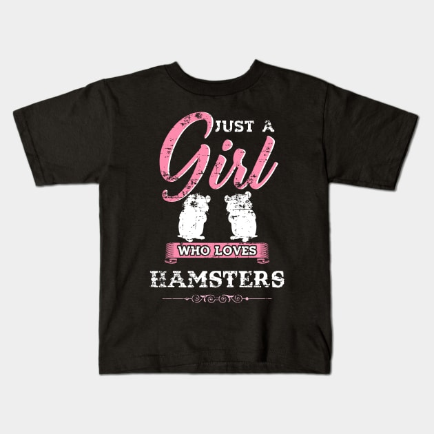 Just a Girl who loves Hamsters Kids T-Shirt by Dr_Squirrel